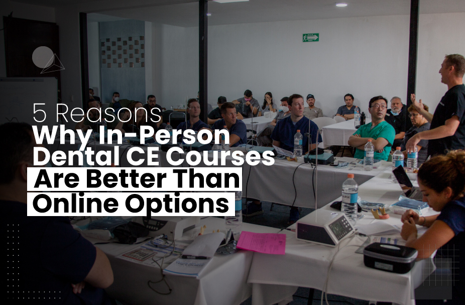 In person Dental CE Courses are Better Than Online Dental CE Courses