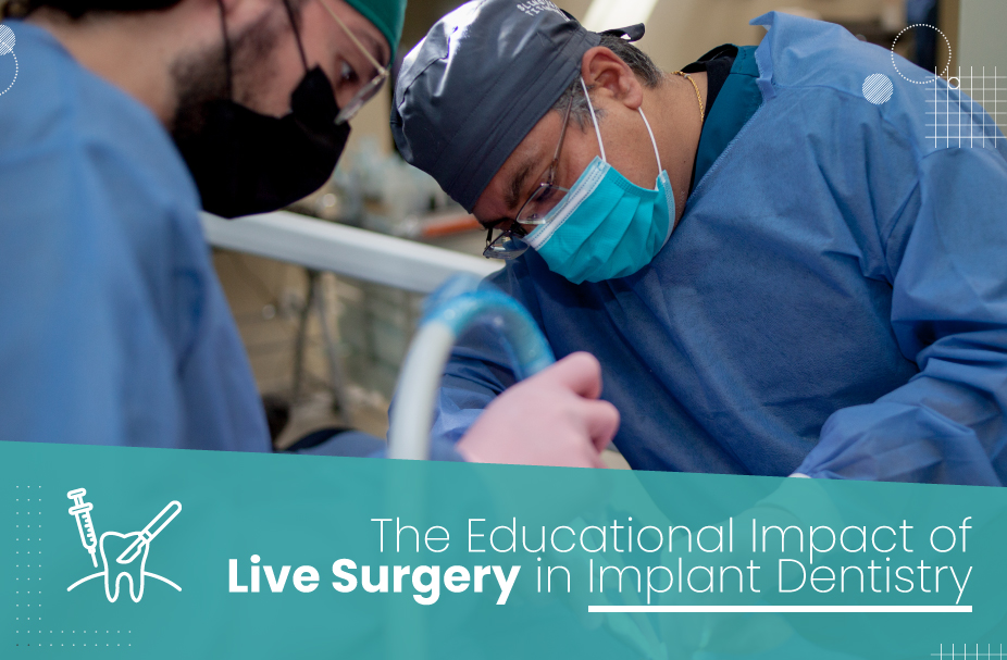 The Educational Impact of Live Surgery in Implants Dentistry